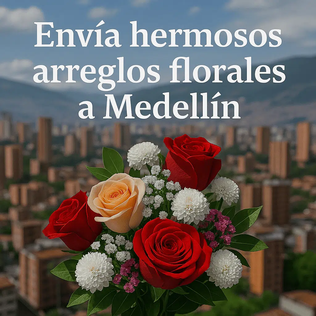 hermosas flores medellin